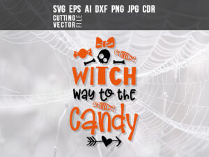 Witch Way to the Candy – SVG, DXF, PNG, JPG, Eps, Ai, Cdr